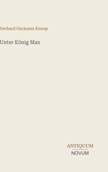 Hardcover Unter König Max [German] Book