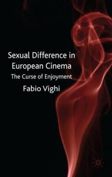 Hardcover Sexual Difference in European Cinema: The Curse of Enjoyment Book
