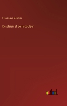 Hardcover Du plaisir et de la douleur [French] Book