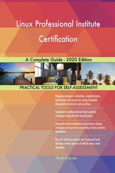 Paperback Linux Professional Institute Certification A Complete Guide - 2020 Edition Book