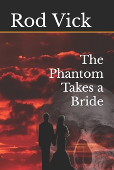 Paperback The Phantom Takes a Bride Book