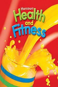 Harcourt School Publishers Health & Fitness/Be Active National: Student Edition Grade 2 2007