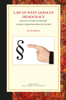 Law in West German Democracy : Seventy Years of History As Seen Through German Courts