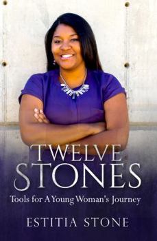 Paperback Twelve Stones: Tools for A Young Woman's Journey Book