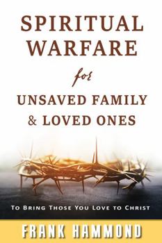 Paperback Spiritual Warfare for Lost Loved Ones Book