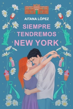 Paperback Siempre tendremos Nueva York [Spanish] Book