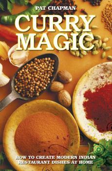 Paperback Curry Magic: How to Create Modern Indian Restaurant Dishes at Home Book
