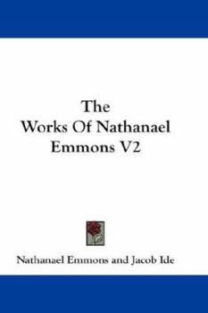 Paperback The Works Of Nathanael Emmons V2 Book