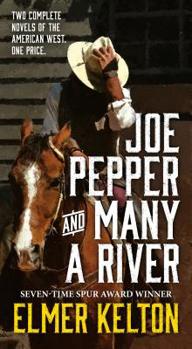 Mass Market Paperback Joe Pepper and Many a River: Two Complete Novels of the American West Book