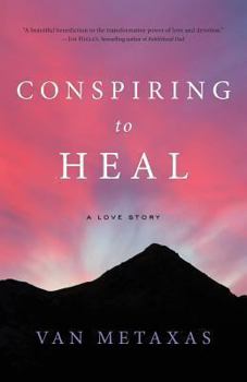 Paperback Conspiring to Heal: A Love Story Book