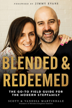 Paperback Blended and Redeemed: The Go-To Field Guide for the Modern Stepfamily Book