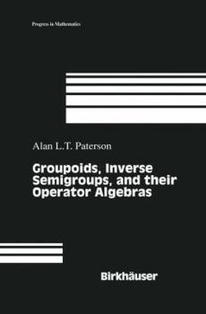 Paperback Groupoids, Inverse Semigroups, and Their Operator Algebras Book