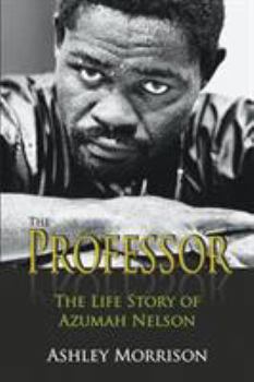 Paperback The Professor: The Life Story of Azumah Nelson Book