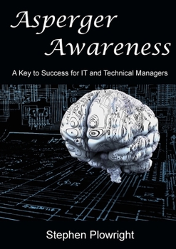 Paperback Asperger Awareness: A Key to Success for IT and Technical Managers Book