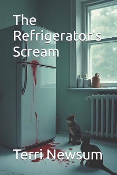 The Refrigerator's Scream (WHAT?)