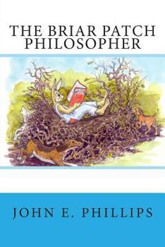 Paperback The Briar Patch Philosopher Book
