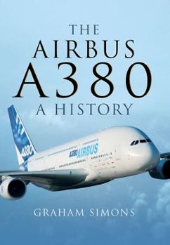 Hardcover The Airbus A380: A History Book