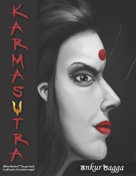 Paperback Karmasutra: When Karma f**ks you back in all sorts of creative ways Book