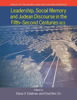 Paperback Leadership, Social Memory and Judean Discourse in the 5th-2nd Centuries BCE Book