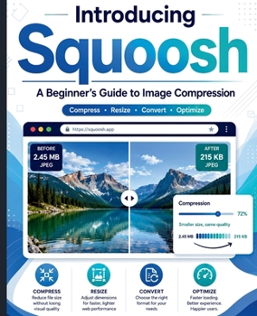 Introducing Squoosh: A Beginner's Guide to Image Compression