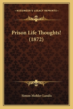 Paperback Prison Life Thoughts! (1872) Book