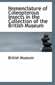Paperback Nomenclature of Coleopterous Insects in the Collection of the British Museum Book
