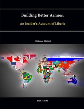 Paperback Building Better Armies: An Insider's Account of Liberia Book