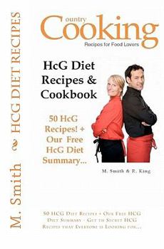 Paperback HCG Diet Recipes and Cookbook: 50 HCG Diet Recipes + Our Free HCG Diet Summary - Get th Secret HCG Recipes that Everyone is Looking for... Book