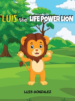 Hardcover Luis the Life Power Lion Book