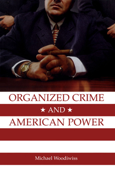 Paperback Organized Crime and American Power: A History Book