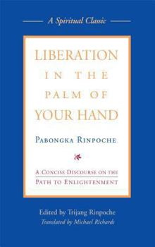 Paperback Liberation in the Palm of Your Hand: A Concise Discourse on the Path to Enlightenment Book