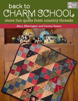 Paperback Back to Charm School: More Fun Quilts from Country Threads Book