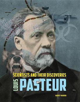 Louis Pasteur - Book  of the Scientists and their Discoveries