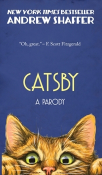 Hardcover Catsby: A Parody of F. Scott Fitzgerald's The Great Gatsby Book