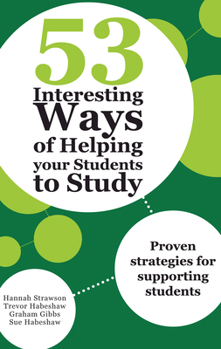 Paperback 53 Interesting Ways of Helping Your Students to Study: Proven strategies for supporting students Book