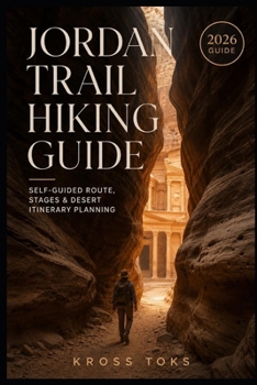 Jordan Trail Hiking Guide: Self-Guided Route, Stages & Desert Itinerary Planning