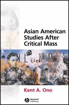 Hardcover Asian American Studies After Critical Mass Book