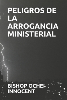 Paperback Peligros de la Arrogancia Ministerial [Spanish] Book