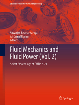 Hardcover Fluid Mechanics and Fluid Power (Vol. 2): Select Proceedings of Fmfp 2021 Book