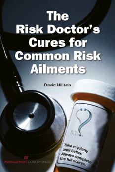 Paperback The Risk Doctor's Cures for Common Risk Ailments Book