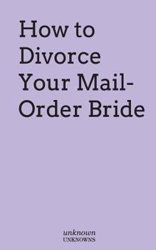 Paperback How to Divorce Your Mail-Order Bride Book