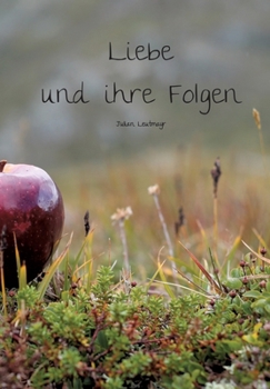 Paperback Liebe und ihre Folgen: Gedichtband 1 [German] Book