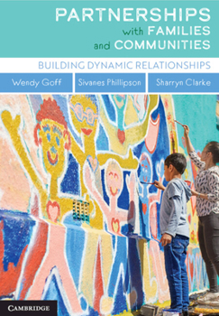 Paperback Partnerships with Families and Communities: Building Dynamic Relationships Book