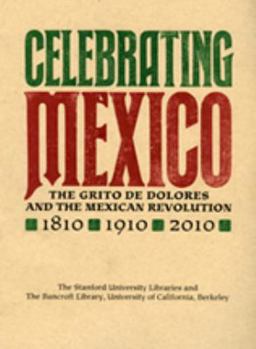 Celebrating Mexico: The Grito de Dolores and the Mexican Revolution, 1810
