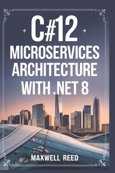 C#12 Microservices Architecture With .NET 8