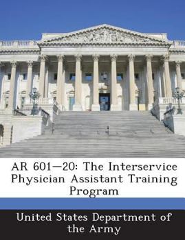Paperback AR 601-20: The Interservice Physician Assistant Training Program Book
