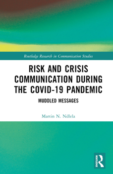 Hardcover Risk and Crisis Communication During the COVID-19 Pandemic: Muddled Messages Book