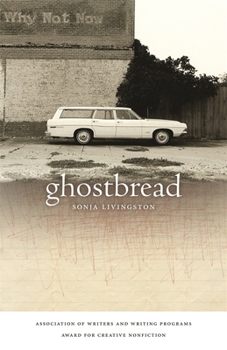 Ghostbread - Book  of the Sue William Silverman Prize for Creative Nonfiction