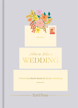 Hardcover How to Plan a Wedding: A Month-By-Month Guide for Modern Weddings Book