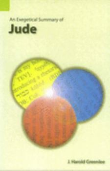 Paperback An Exegetical Summary of Jude, First Edition Book